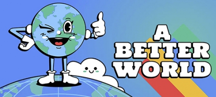 A Better World, un jeu français, distribué par Arte