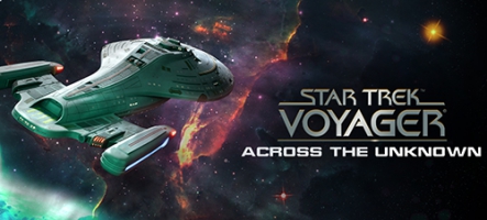 Star Trek: Voyager – Across the Unknown se dévoile