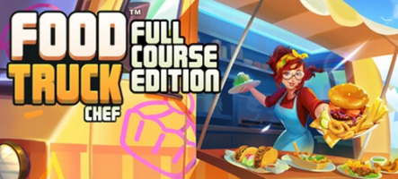 Food Truck Chef - Full Course Edition, de la cuisine et des camions