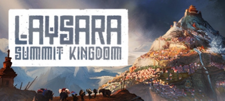 Laysara : Le Royaume des Sommets est disponible en version finale