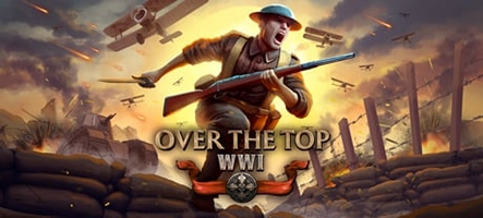 Over The Top: WWI est sorti Over The Top: WWI est sorti