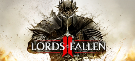 Lords of the Fallen II dévoile une nouvelle vidéo