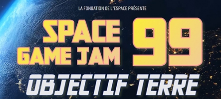 La Space Game Jam 99 ''Objectif Terre'' est lancée ! La Space Game Jam 99 ''Objectif Terre'' est lancée !