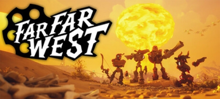 Far Far West annoncé pour le 28 avril